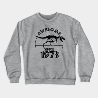 Awesome Since 1973 Crewneck Sweatshirt